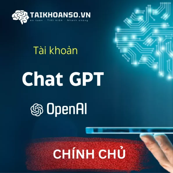 Tài khoản OpenAI – ChatGPT Chính Chủ